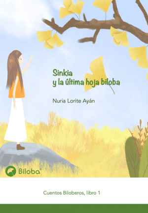 Sinkia y la ultima hoja biloba, un relato para todos. Nuria Lorite Biloba Ediciones